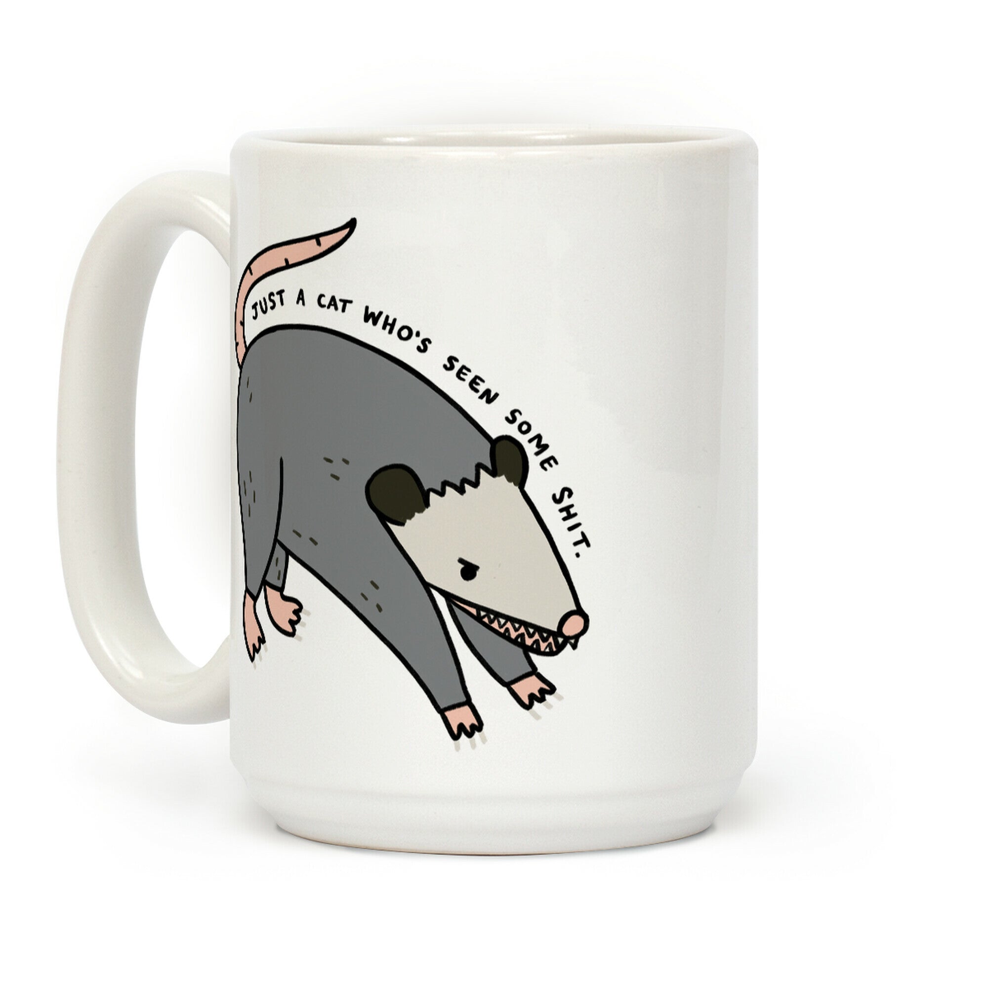 Just A Cat Who's Seen Some Shit Opossum Coffee Mug